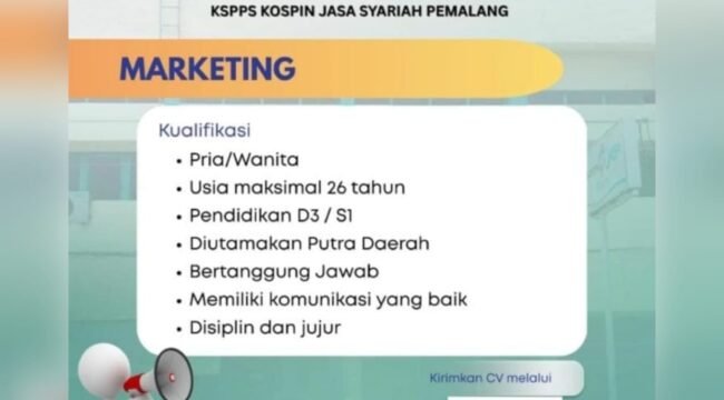 Info Loker! KSPPS Kospin Jasa Syariah Pemalang Buka Lowongan Kerja sebagai Marketing, Ini Syaratnya