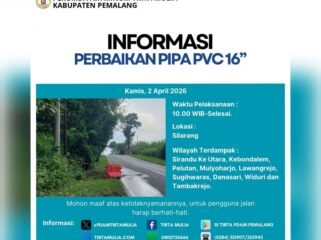 INFO! Perumda Air Minum Tirta Mulia Pemalang Lakukan Perbaikan Pipa PVC 16 Inci, Ini Wilayah Terdampak