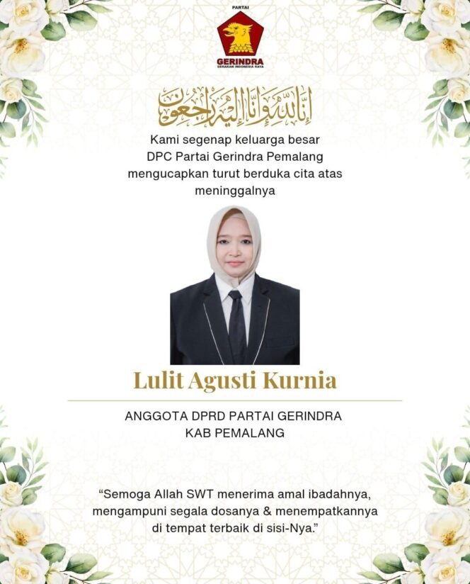 
					Sekretaris Fraksi Gerindra DPRD Pemalang Fahmidh Dhuha Sampaikan Duka Mendalam atas Wafatnya Lulit Agusti Kurnia