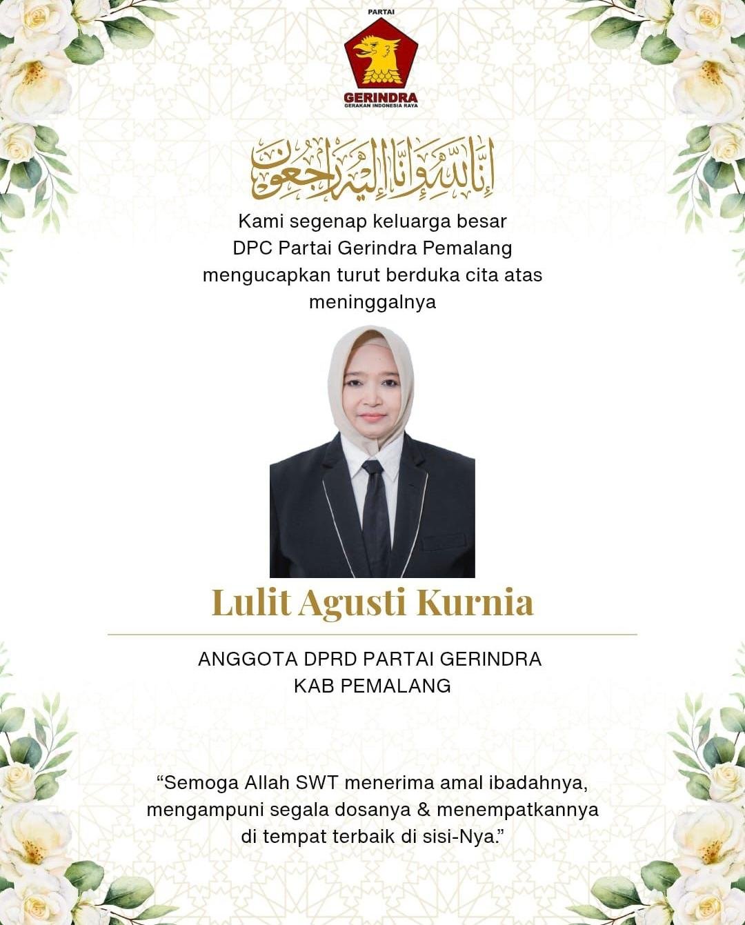 Sekretaris Fraksi Gerindra DPRD Pemalang Fahmidh Dhuha Sampaikan Duka Mendalam atas Wafatnya Lulit Agusti Kurnia